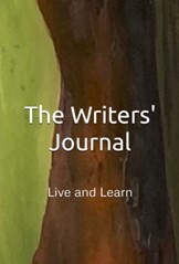 The Writers' Journal Vol 1: Live and Learn